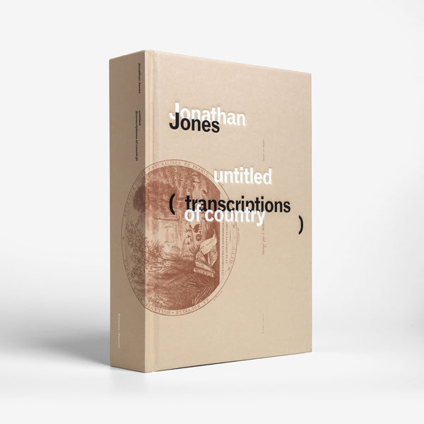 PRE-ORDER Jonathan Jones <br>untitled (transcriptions of country)